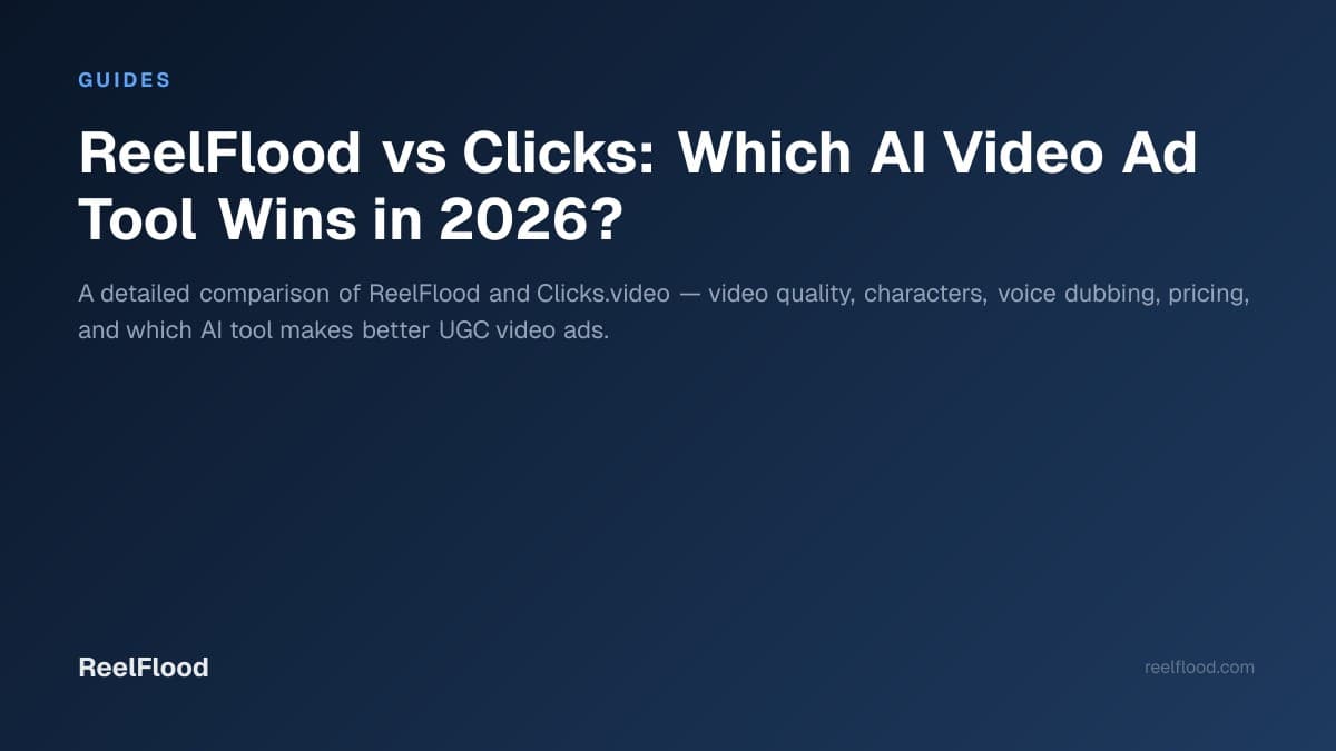 Side-by-side comparison of ReelFlood and Clicks AI video ad platforms